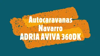 ADRIA AVIVA 360 DK - Autocaravanas Navarro