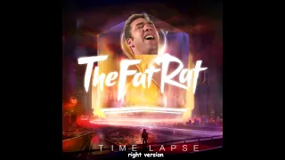 ♂TheFatRat - Time Lapse (RIGHT VERSION)♂