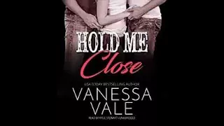 Hold Me Close by Vanessa Vale Audiobook