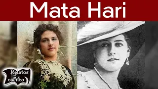 Mata Hari | El mito, la mujer, la espía, la víctima | Relatos del lado oscuro