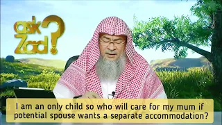 I'm the only son, no one to take care of mum, potential wife wants a separate house Assim al hakeem