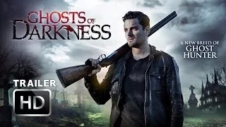 Ghosts Of Darkness Official Trailer #1 (2017) [HD]