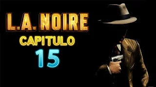 L.A. NOIRE | PC Let's Play en español | Capítulo 15