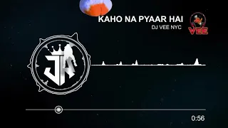 Kaho Na Pyaar Hai - Dj Vee Nyc