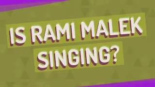 Is Rami Malek singing?