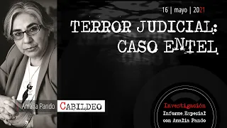 TERROR JUDICIAL: CASO ENTEL | Amalia Pando | 16.05.2021