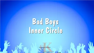 Bad Boys - Inner Circle (Karaoke Version)