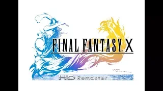 Стрим по игре *Final Fantasy-X*  (HD Remaster)   (Впервые! ОТЛИЧНАЯ РУССКАЯ ВЕРСИЯ ДЛЯ РС)