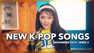 New K-Pop Songs | November 2019 (Week 3)