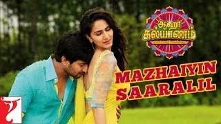 Tamil(தமிழ்): Mazhaiyin Saaralil - Song | Aaha Kalyanam