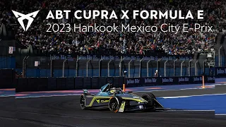 ABT CUPRA x Formula E 2023 Hankook Mexico City E-Prix