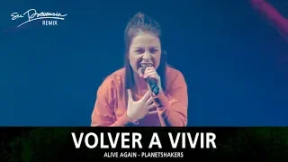 Volver A Vivir Remix - Su Presencia (Alive Again - Planetshakers) - Español