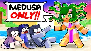 ONE MEDUSA on an ALL BOYS Island!