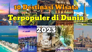 10 Destinasi Wisata Terpopuler di Dunia 2023