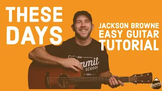 Jackson Browne - These Days - Easy Guitar Tutorial - Easy Guitar Lesson