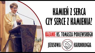 ks. Tomasz Podlewski | „Kamień z serca czy serce z kamienia?” | kazanie | 9 Niedziela Zwykła (rok B)