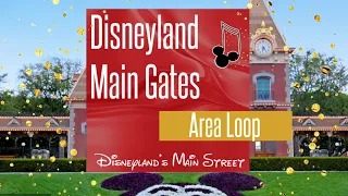 AUDIO - Disneyland Main Gates Esplanade Music Loop