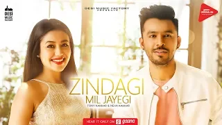 Zindagi Mil Jayegi - Tony Kakkar & Neha Kakkar