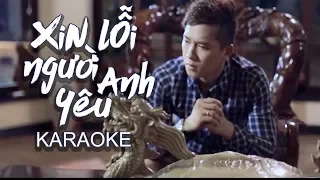 [KARAOKE] Xin Lỗi Người Anh Yêu - Châu Khải Phong