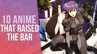 10 Anime That Raised The Bar