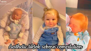 Aesthetic reborn tiktok compilation ⚠️FAKE BABY⚠️ not my tiktok⚠️