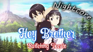 Nightcore ↬ Hey Brother 「 Switching Vocals | Lyrics 」