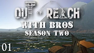 Out Of Reach with Bros - S2 E01 : A New Beginning. (Let's Play / Co-Op)