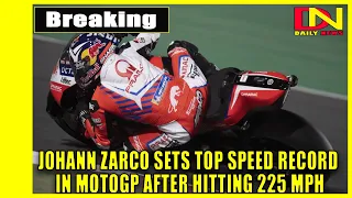Johann Zarco Sets Top Speed Record In MotoGP After Hitting 225 MPH