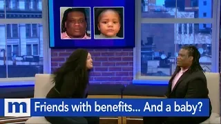 Friends with benefits...And a baby? | The Maury Show