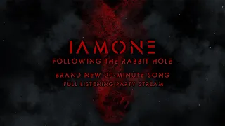 IAMONE - FOLLOWING THE RABBIT HOLE (Full 20-Minute Single Stream)
