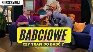 CZY "BABCIOWE" TRAFI DO BABĆ ?