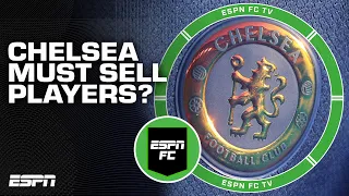 Chelsea MUST sell players to avoid PSR violations?! 👀 | ESPN FC