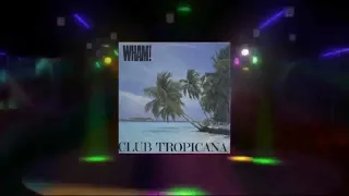 Wham - Club Tropicana (Extended Rework Chic Mix) [1983 ]