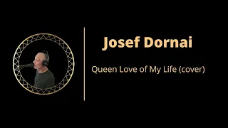 Josef Dornai - Queen Love of My Life (cover)