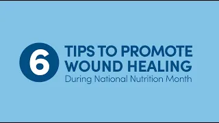 6 Tips to Promote Wound Healing