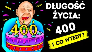 Gdyby ludzie żyli 400 lat, w wieku 80 lat nadal byłbyś nastolatkiem