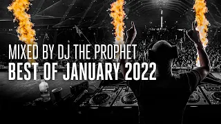 Best of January 2022 | Mixed by DJ The Prophet (Official Audio Mix)