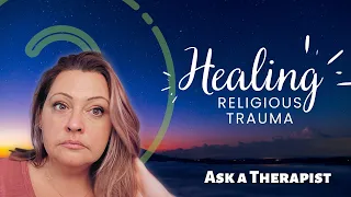 6 Steps to Healing from Religious Trauma