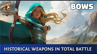 Total Battle | Historical weapons in Total Battle. Bows.