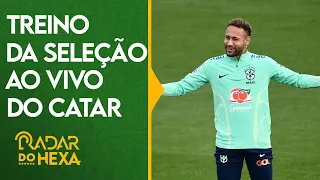 A COPA DO MUNDO COMEÇOU! BRASIL FAZ SEU PRIMEIRO TREINO NO QATAR | RADAR DO HEXA