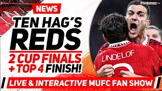 Man Utd's SUPERB Season: 2 Cup Finals & Top 4 | Ten Hag Says United Can Stop City Winning The Treble
