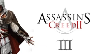 Прохождение Assassin's Creed 2 - Часть 3 [RU] [No Commentary]