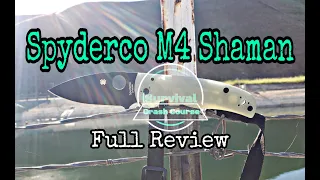 Spyderco M4 Shaman Full Review