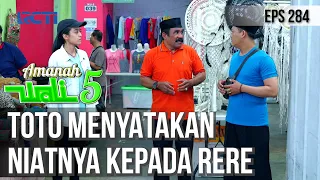 NIAT MAU NYATAIN PERASAAN, PA TOTO MALAH DISEMPROT RERE - AMANAH WALI 5 [PART 1]