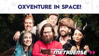 Oxventure in Space! The Oxventurers Guild Plays RPG Lasers & Feelings at Metaverse