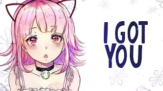 Nightcore - I Got You - (Lyrics)