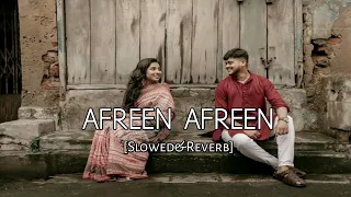 Afreen Afreen - (Slowed & Reverb) Rahat Fateh Ali Khan & Momina Mustehsan | Download Now