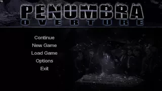 Let's Play Penumbra, Part 1: It All Starts With A Letter