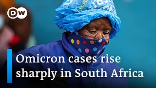 World waits for more data on omicron variant as South Africa sees sharp rise in cases | DW News