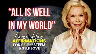 Louise Hay Affirmations for Self Esteem and Self Love | Affirmations Meditation